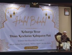 Dinas Kesehatan Kabupaten Pati Gelar Halal Bihalal, Bupati Janjikan Peningkatan Serius Layanan Kesehatan